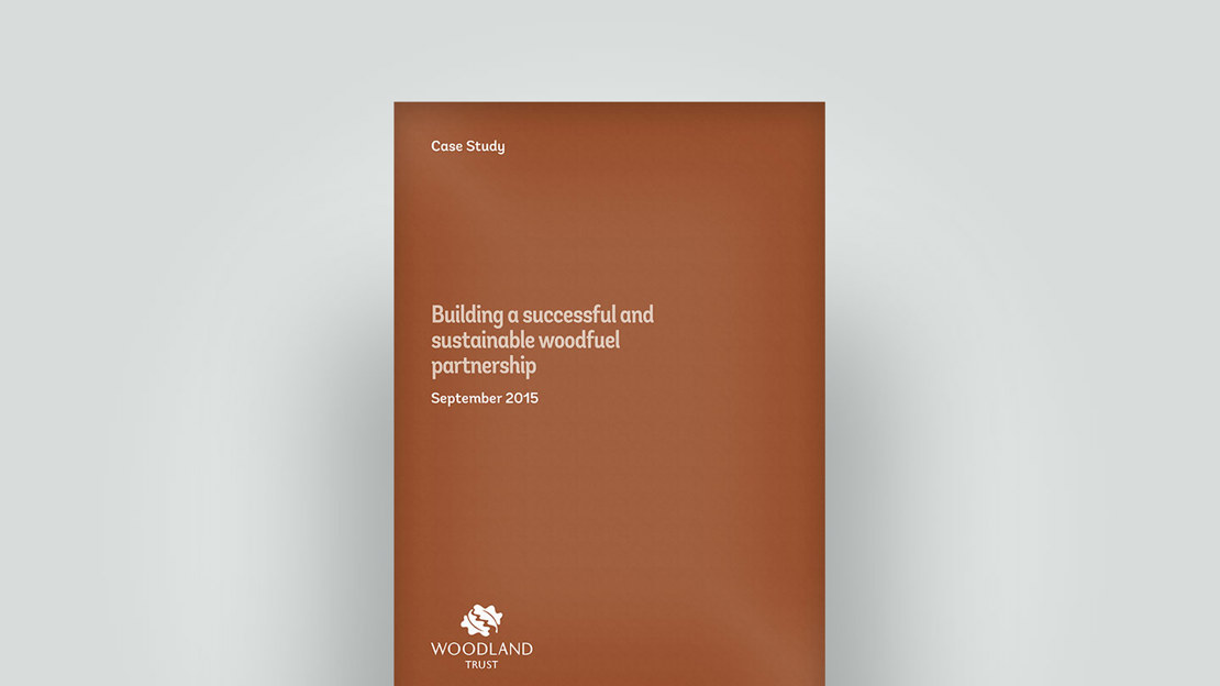 Building a sustainable woodfuel partnership, September 2015 case study Building a sustainable woodfuel partnership, September 2015 case study