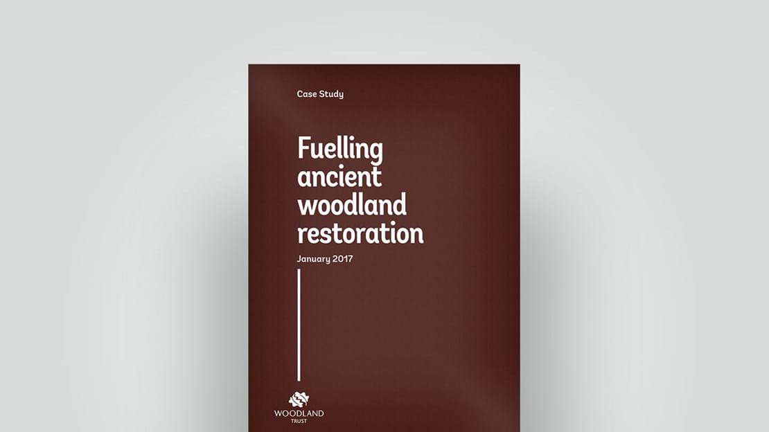 Woodfuel from ancient woodland restoration case study, 2017
